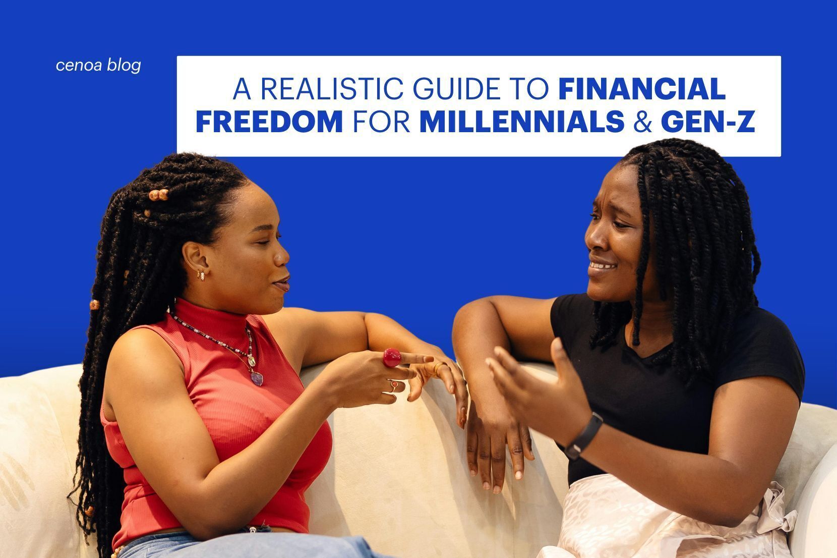 A Realistic Guide to Financial Freedom for Millennials & Gen-Z | Cenoa